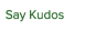 Say Kudos